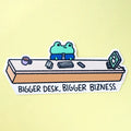 Bizness Frog Bigger Desk 6.5" Wide Jumbo Vinyl Stick
